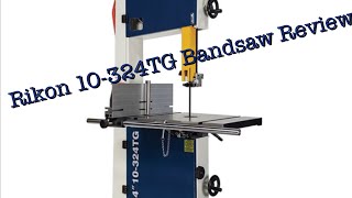 Rikon Bandsaw Review 10324TG Is This the Bandsaw to Buy [upl. by Whiteley161]