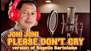 JONI PLEASE DONT CRY version of Rogelio Bartolome [upl. by Healy]