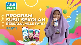 Program Susu Sekolah Able Farm  Sneak Preview Promo Video [upl. by Harpp]