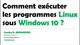 Comment excécuter les programmes Linux sous Windows 10 [upl. by Orlov]