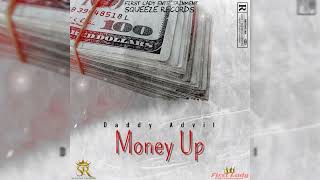 Daddy Advil  Money Up Official Audio [upl. by Faina328]