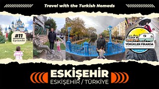 Eskişehir VLOG  Eskişehir Gezilecek Yerler  Eskişehir Sokak Lezzetleri  Eskişehir Gezi Rehberi [upl. by Roshelle]