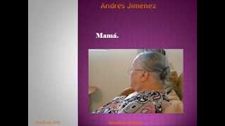 SONETO A MAMÁ Andrés Jiménez [upl. by Assilim]