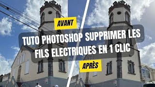 Tuto photoshop supprimer les fils electriques en 1 clic [upl. by Enimisaj]