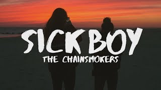 The Chainsmokers ‒ Sick Boy Lyrics [upl. by Atirec]