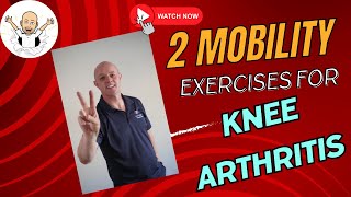 2 Essential Mobility Exercises for Knee Arthritis  Pain Relief at Home  The 10X Physio Channel [upl. by Atnauq]