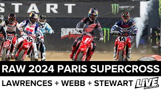 RAW 2024 Paris Supercross Feat Jett amp Hunter Lawrence Webb Stewart Ferrandis Shimoda amp Vialle [upl. by Loring395]