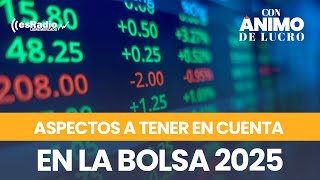 Los cinco aspectos que tener en cuenta en bolsa para 2025 [upl. by Wayne]