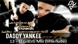 Daddy Yankee  El Gistro Mix Interlude  Los Homerunes [upl. by Hal]