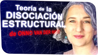 Teoría de la DISOCIACIÓN estructural de la personalidad de Onno Van Der Hart Explicación y tipos [upl. by Stouffer]