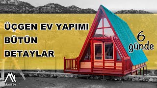 Üçgen Ev Nasıl Yapılır Sadece 6 Günde Ahşap Ev Yapımı  Anlatımlı  Bütün Detaylar [upl. by Aztirak791]