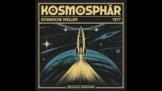 Kosmosphär  Kosmische Wellen 1977 Full Album [upl. by Macgregor28]