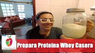 Hagamos Proteína Whey Casera y Un Licuado Post Entrenamiento  Parte 1 [upl. by Cchaddie190]