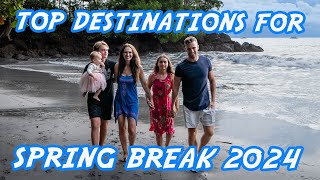 Top Spring Break Destinations  Best Spring Break Locations 2024 [upl. by Utas76]