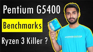 HINDI Pentium G5400 Benchmarks  Better than Ryzen 3 2200G  Pentium G4560 [upl. by Gee]