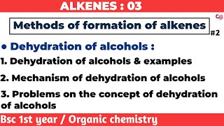 Dehydration of alcohols amp mechanism  Methods of formation of alkenes  Alkenes  Bsc 1st year [upl. by Kirstin]