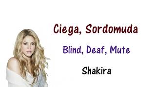 Shakira  Ciego Sordomuda Lyrics English and Spanish [upl. by Juan843]