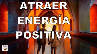 CÓMO ATRAER ENERGÍA POSITIVA INCLUSO CUANDO TODO ESTÁ EN CONTRA [upl. by Jay261]