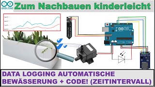 Anleitung automatische Pflanzen BEWÄSSERUNG amp DATALOGGING Arduino uno DIY selber nachbauen  Code [upl. by Durwood]