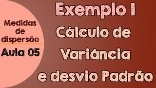 05  Exemplo 1  Cálculo de Variância e Desvio Padrão [upl. by Artemisa861]