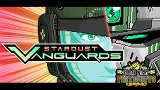 Friday Night Fisticuffs  Stardust Vanguards [upl. by Reider]