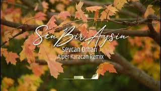 Sevcan Orhan  Sen Bir Aysın  Alper Karacan Remix [upl. by Herc715]