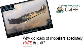 Why do some modellers HATE the Kotare Spitfire kit [upl. by Angelique21]