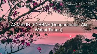 TASMAUNI ROBBAH Dengarkanlah Aku Wahai Tuhan official lirik [upl. by Relyhcs]