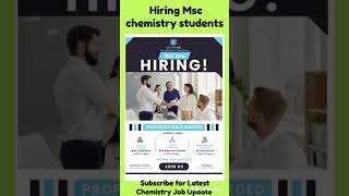 Hiring Msc chemistry students chemistry job viralvideo [upl. by Andonis]