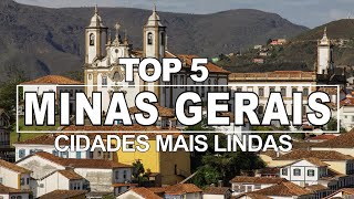 AS 5 CIDADES MAIS LINDAS de MINAS GERAIS  Uma mais BONITA que a outra [upl. by Mirelle764]