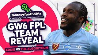 ALGORITHM FPL TEAM REVEAL GW6  Eddie vs The Algorithm  Fantasy Premier League 202122 [upl. by Strong]