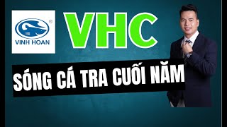 VHC Sóng thủy sản cuối năm  Khuyến nghị Đầu Tư [upl. by Silvanus]