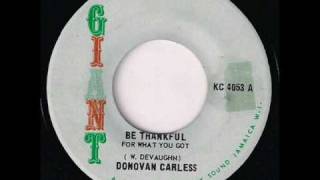 BE THANKFUL FOR WHAT YOU GOT  DONOVAN CARLESS [upl. by Simsar]