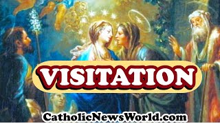 VISITATION of MARY to her Cousin Elizabeth Explained 🙏Feast Day May 31 [upl. by Mohandas]