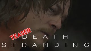 Death Stranding  Teaser Trailer  Tokyo Game Show TGS 2018 [upl. by Ennaj]