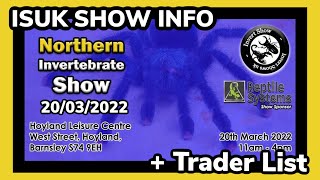 Northern Invertebrate Show  20th March 2022  Trader List [upl. by Ocimad]