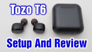 Tozo T6 Earbuds Setup amp Review [upl. by Webster172]