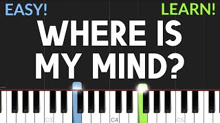 Where Is My Mind  Maxence Cyrin  EASY Piano Tutorial [upl. by Mcfadden]