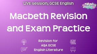 Macbeth Revision and Exam Practice  AQA GCSE English Literature  Live Revision Session [upl. by Haneekas]