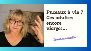 Puceaux à vie  Ces adultes encore vierges [upl. by Auoy]