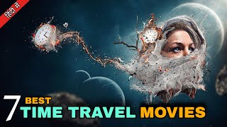 TOP 7 Best Time Travel Movies  quotHINDI DUBBEDquot  Hollywood Movies  Review Boss [upl. by Zetana]