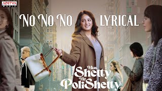 No No No Lyrical  Miss Shetty Mr Polishetty  Anushka Naveen Polishetty  Mahesh Babu P  Radhan [upl. by Arah]