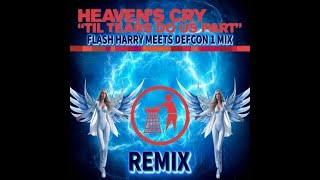 《HEAVENS CRY》 TILL TEARS DO US PART  FLASH HARRY MEETS DEFCON 1 MiX [upl. by Tynan]