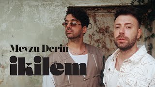 İkilem  Mevzu Derin Official Lyric Video [upl. by Oakleil]