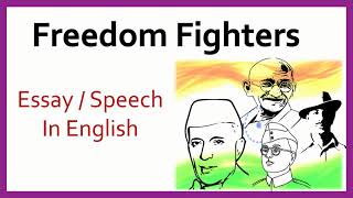 Essay on Freedom Fighters in English  Short Speech on Indian Freedom Fighters [upl. by Milzie700]