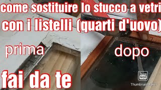 Come sostituire lo stucco con i listelli quarti duovo [upl. by Noletta]