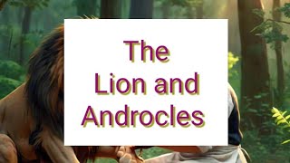 The Lion and Androcles [upl. by Zobkiw]