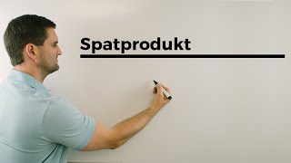 Spatprodukt Skalarprodukt aus dem Kreuzprodukt 2er Vektoren und einem dritten [upl. by Aicella380]