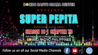 Super Pepita  Season 18  Chapter 79 Kukkuana Kano Amin [upl. by Neliak]