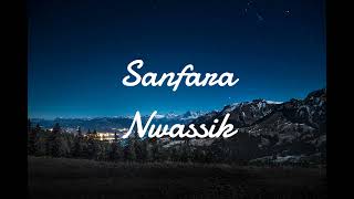 Sanfara  Nwassik slow amp lyrics  نوصيك‎ [upl. by Cormier946]